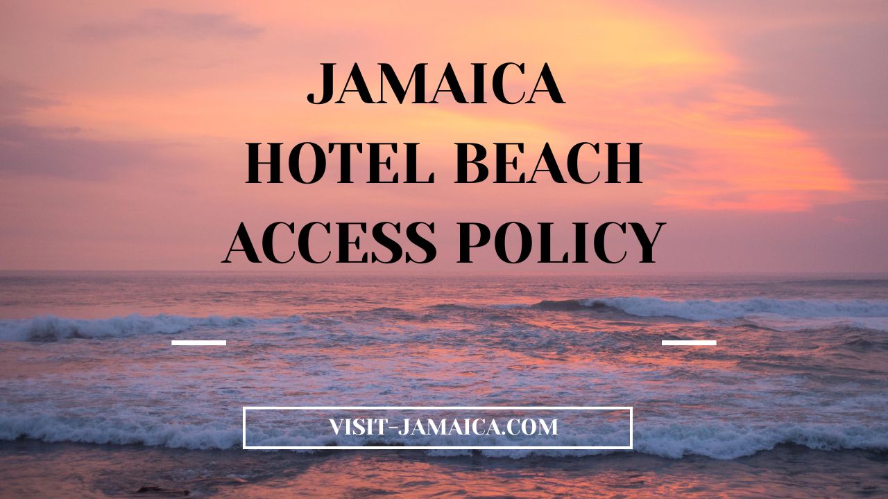 jamaica hotel beach access policy