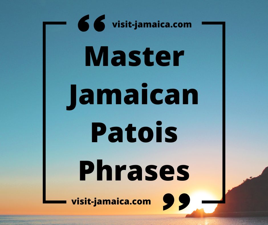 Jamaican Patois phrases
